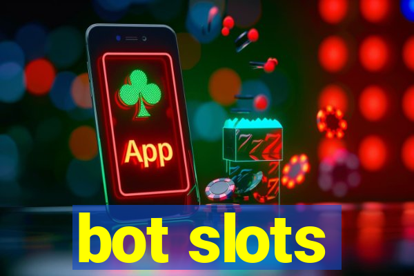 bot slots